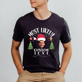 Most Likely To Shirt Personalized Face&Text Christmas T-Shirts Custom Funny Christmas Party Group Shirt